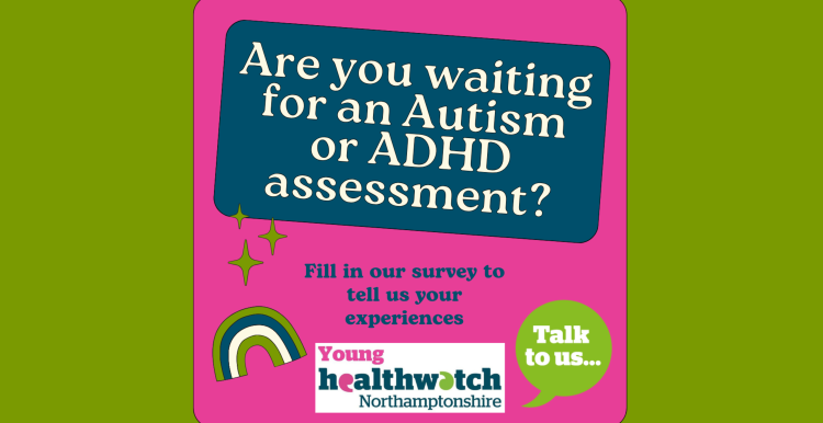 Are you waiting for an Autism or ADHD assessment? Fill in our survey to tell us your experiences.